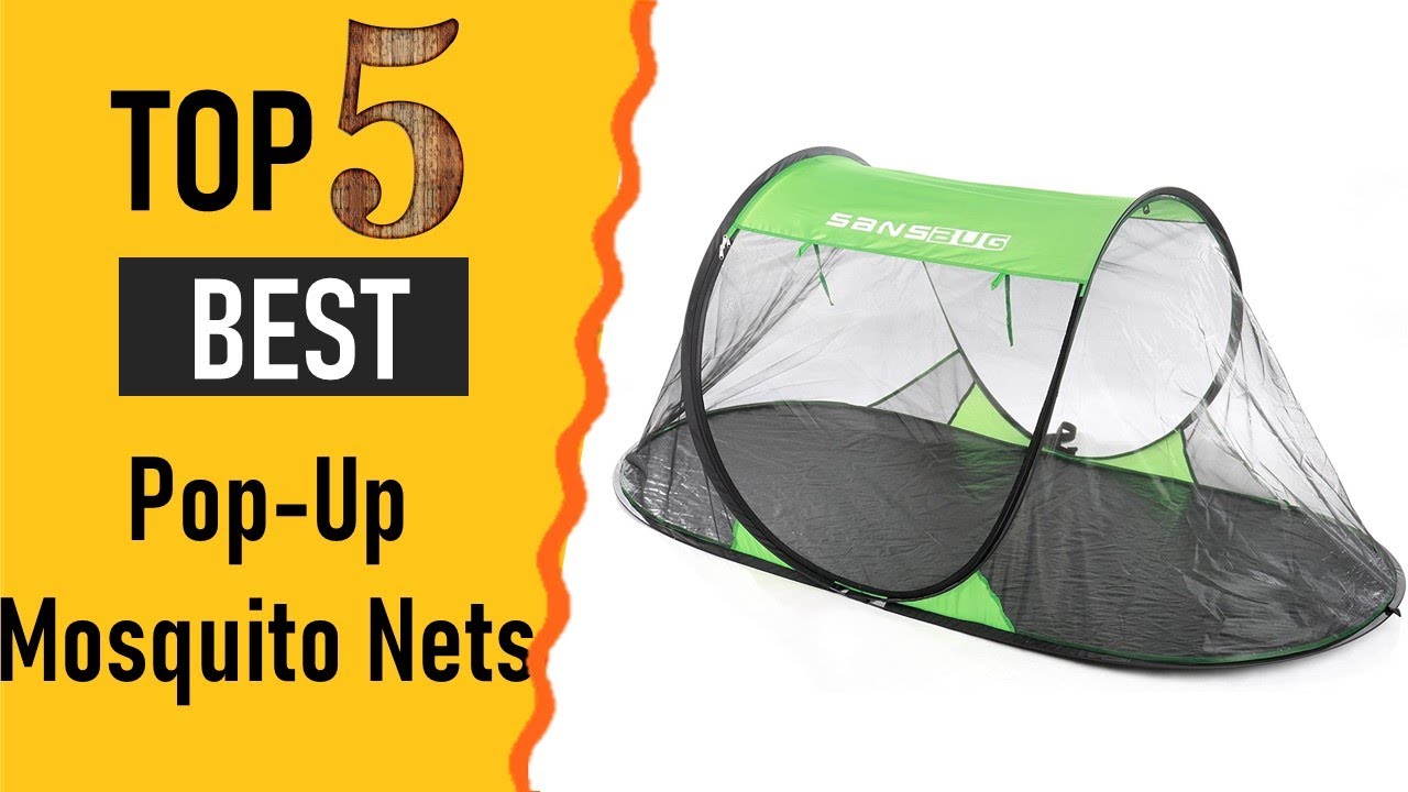 Top 5 Best Pop-Up Mosquito Nets 2021 Reviewed