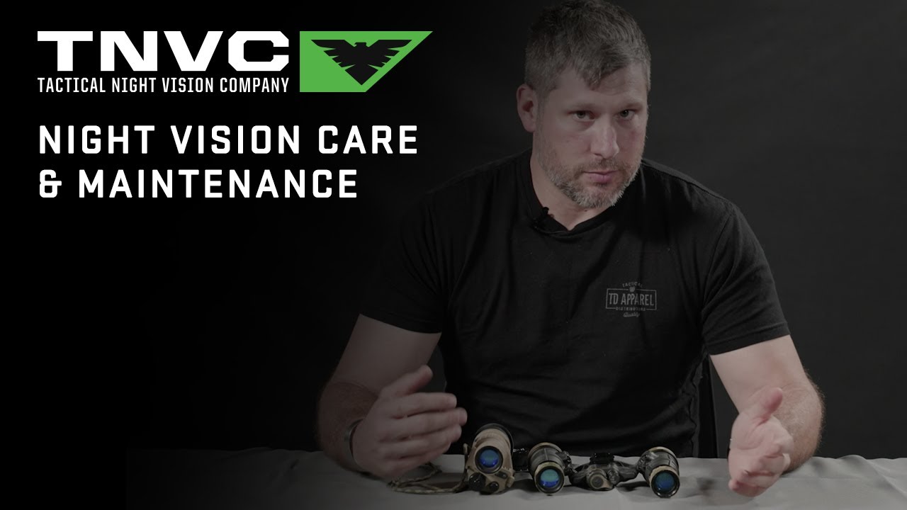 Night Vision Care and Maintenance