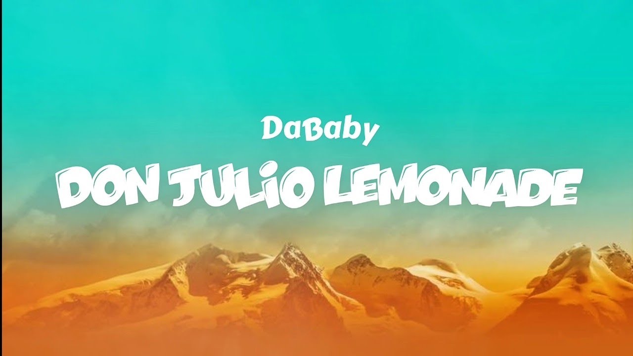 DaBaby - DON JULIO LEMONADE (Lyrics)