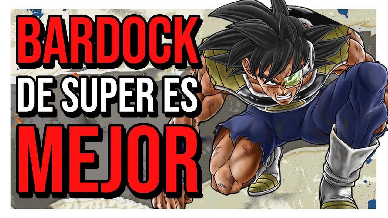El Bardock de SUPER es MEJOR que el de Z
