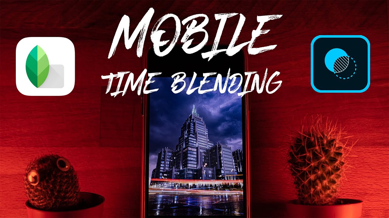 Mobile Time Blending | Mobile Editing 2020 in Snapseed & Photoshop Mix on iPhone 11