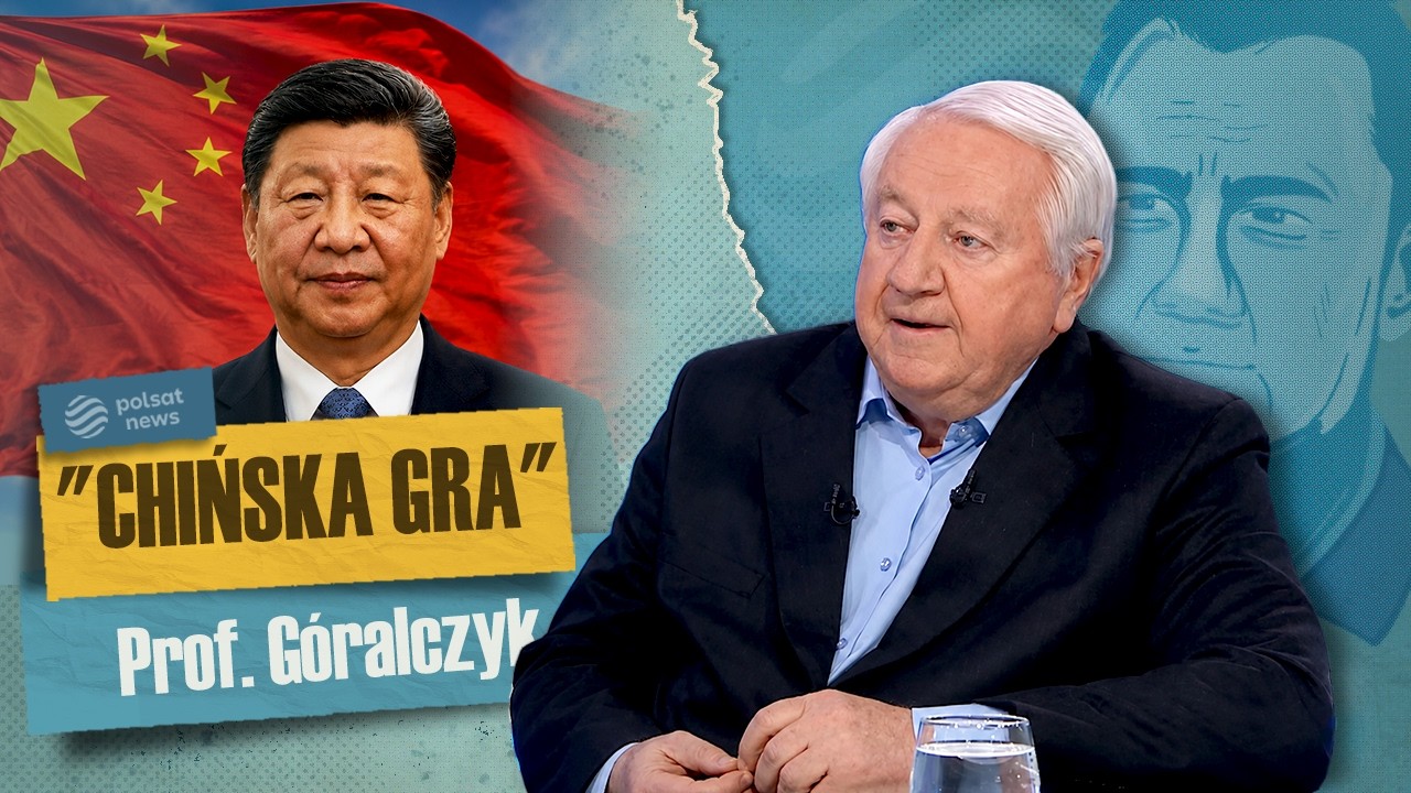Chiny już rozdają karty? G&oacute;ralczyk nie zostawił złudzeń