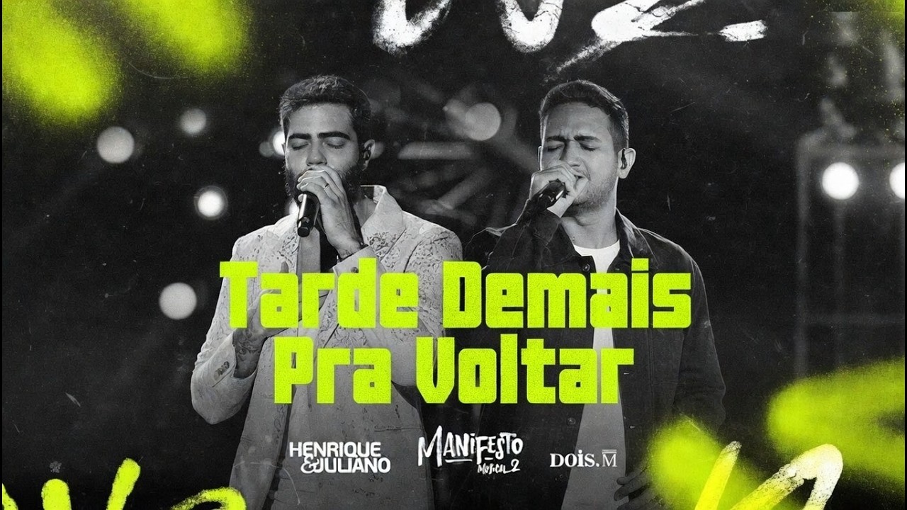 Henrique & Juliano - Tarde Demais Pra Voltar / sofrencia sertaneja