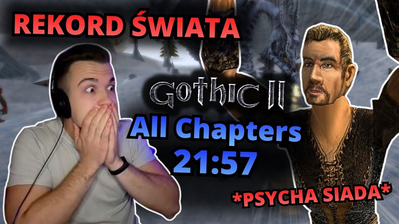 REKORD ŚWIATA?! Gothic 2 NK w 21:57 - All Chapters - SPEEDRUN World Record