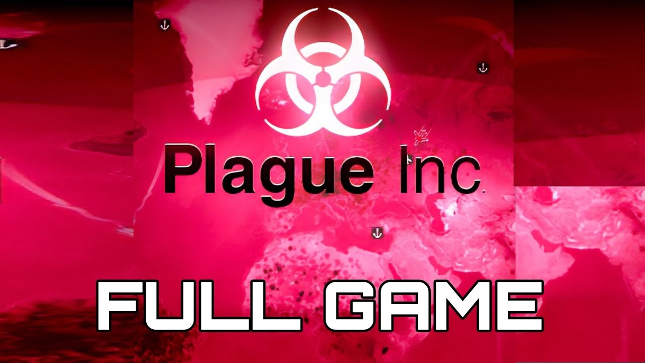 PLAGUE INC. Gameplay Walkthrough Full Game No Commentary 1080p30fps