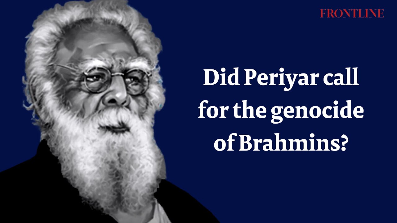 Did Periyar call for a genocide of Brahmins?