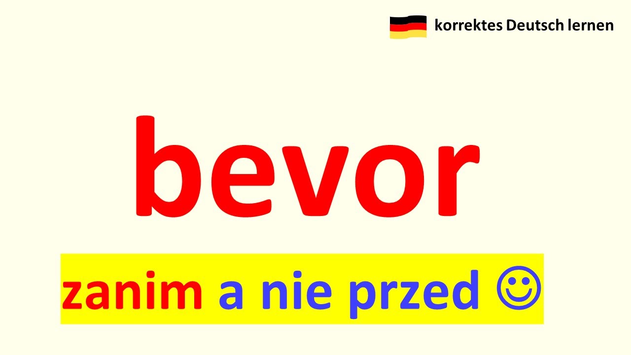bevor - znaczenie i budowa zdań z tym słowem. Dla początkujących i zaawansowanych (Plusquamperfekt)