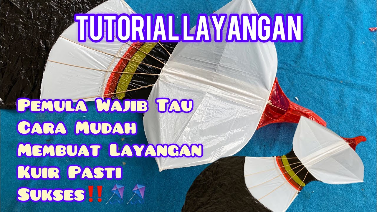 TUTORIAL CARA MEMBUAT LAYANGAN KUIR MINI // RASA BIG SIZE‼️🪁🪁🪁