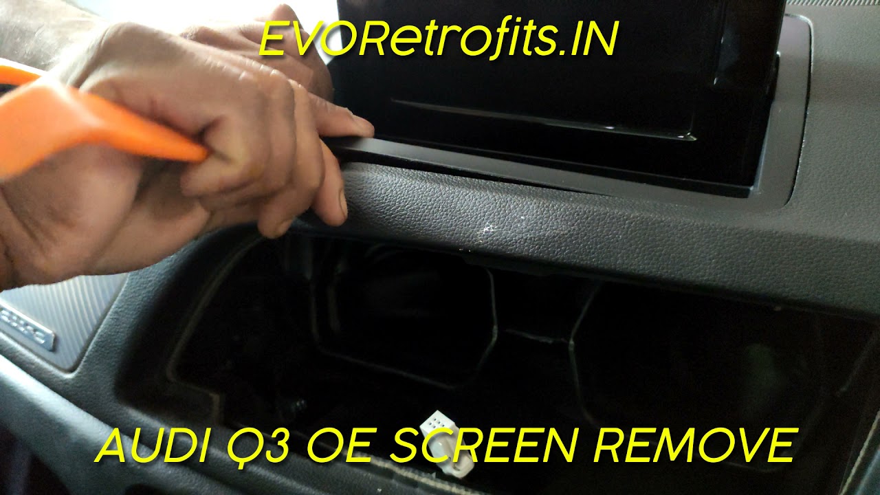 EVO FIT: Original OE screen + player removal steps for AUDI Q3 8U  to install Connected Car upgrades