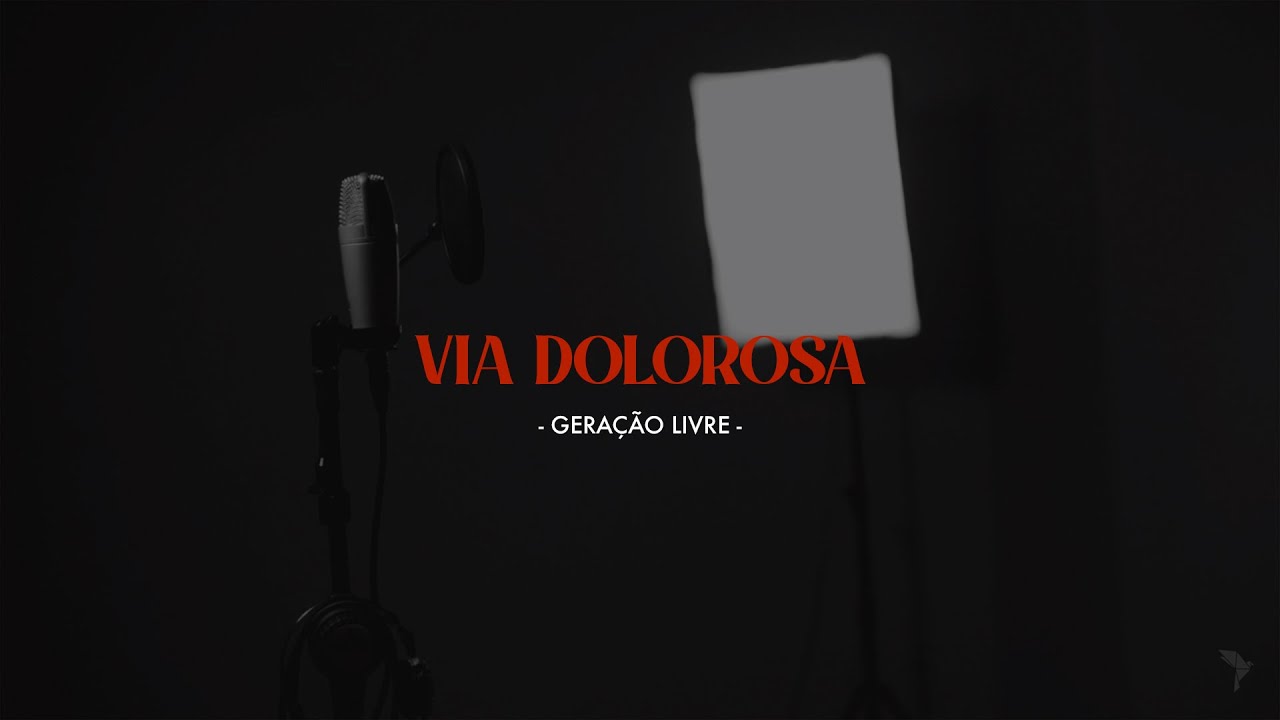Via Dolorosa | Geração Livre