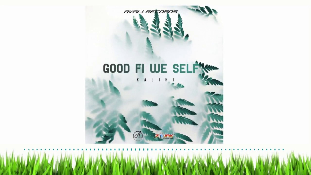 Kalihi-Good Fi We Self