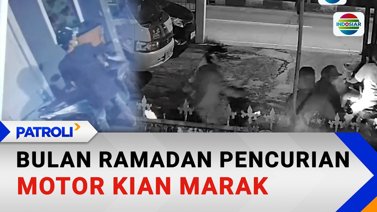Bulan Ramadan Pencurian Motor Kian Marak | Patroli