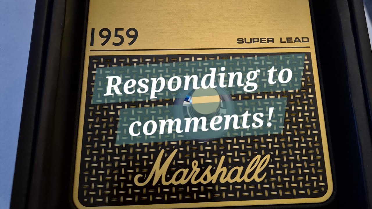 Responding to comments on the NEW Marshall 1959 Super Lead Pedal
