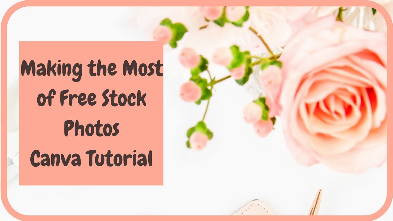 Making the most of free stock photos - Canva Tutorial