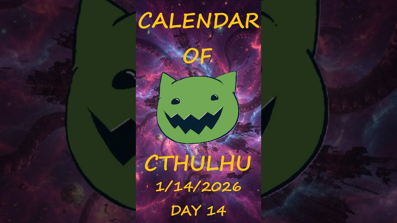 Calendar of Cthulhu - Day 14 01/14/2026 