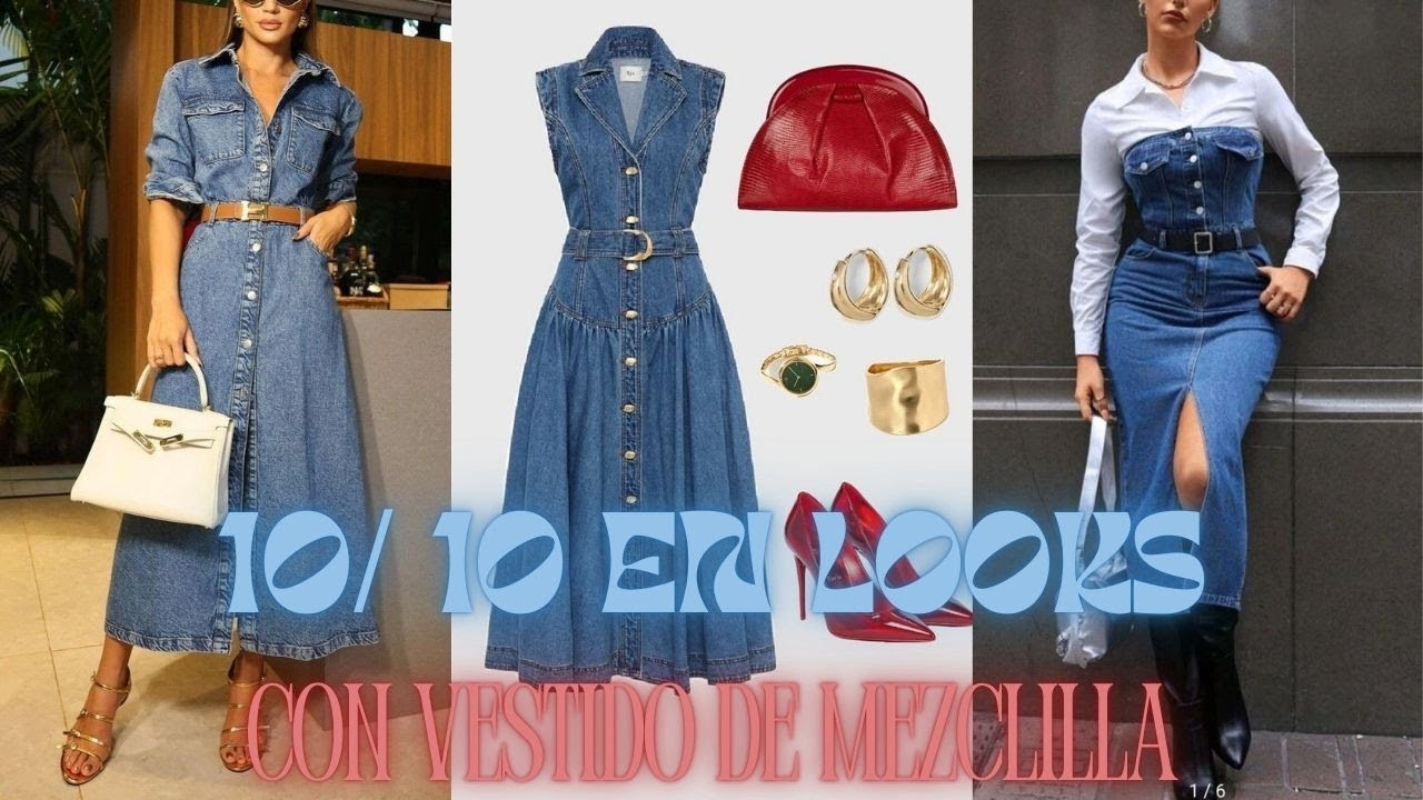 Looks con Vestido de Mezclilla que Son un 10/10🔔Looks with a Denim Dress that Are a 10/10✨🎈