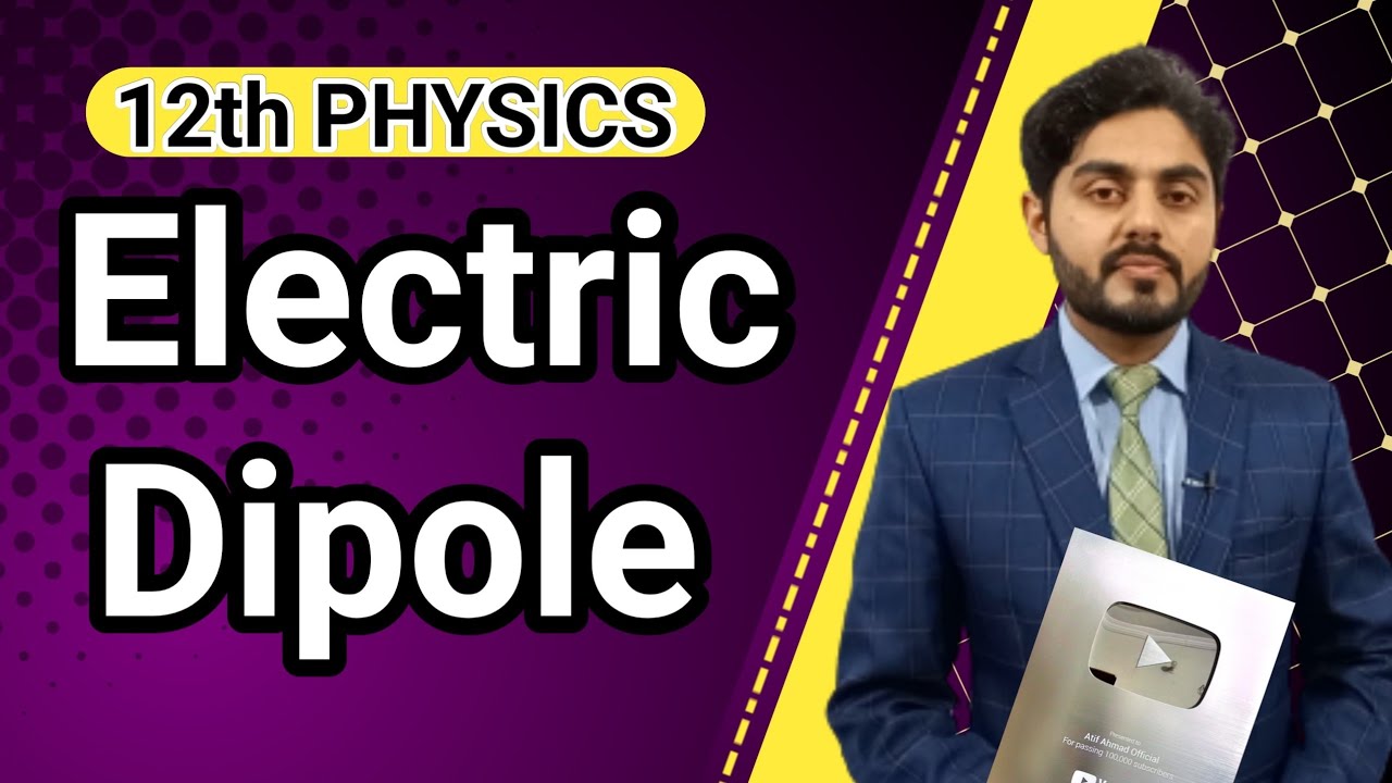 Electric Dipole class 12 | Electric field due to Dipole | electric field intensity due to dipole