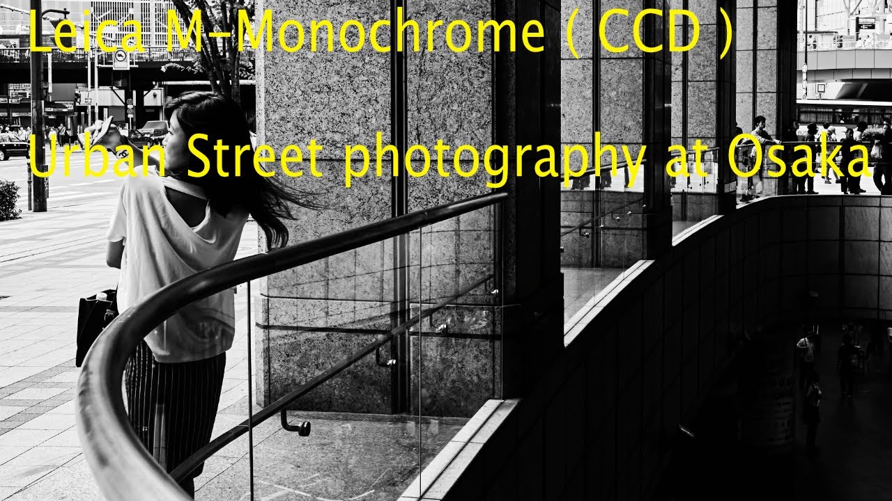 4K) Street Photography at Osaka (Vol.2)  /  (Leica M Monochrome (CCD))