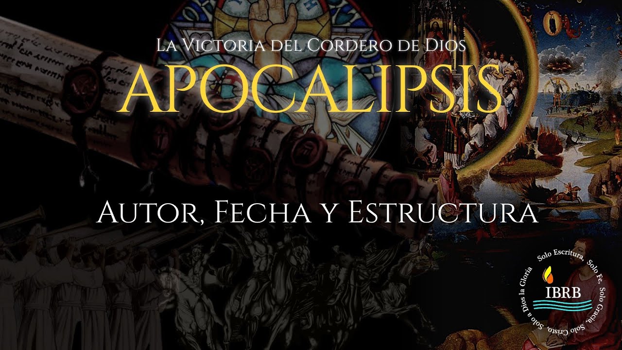 01 - Introducci&oacute;n: Autor, Fecha y Estructura - Apocalipsis: La Victoria del Cordero de Dios