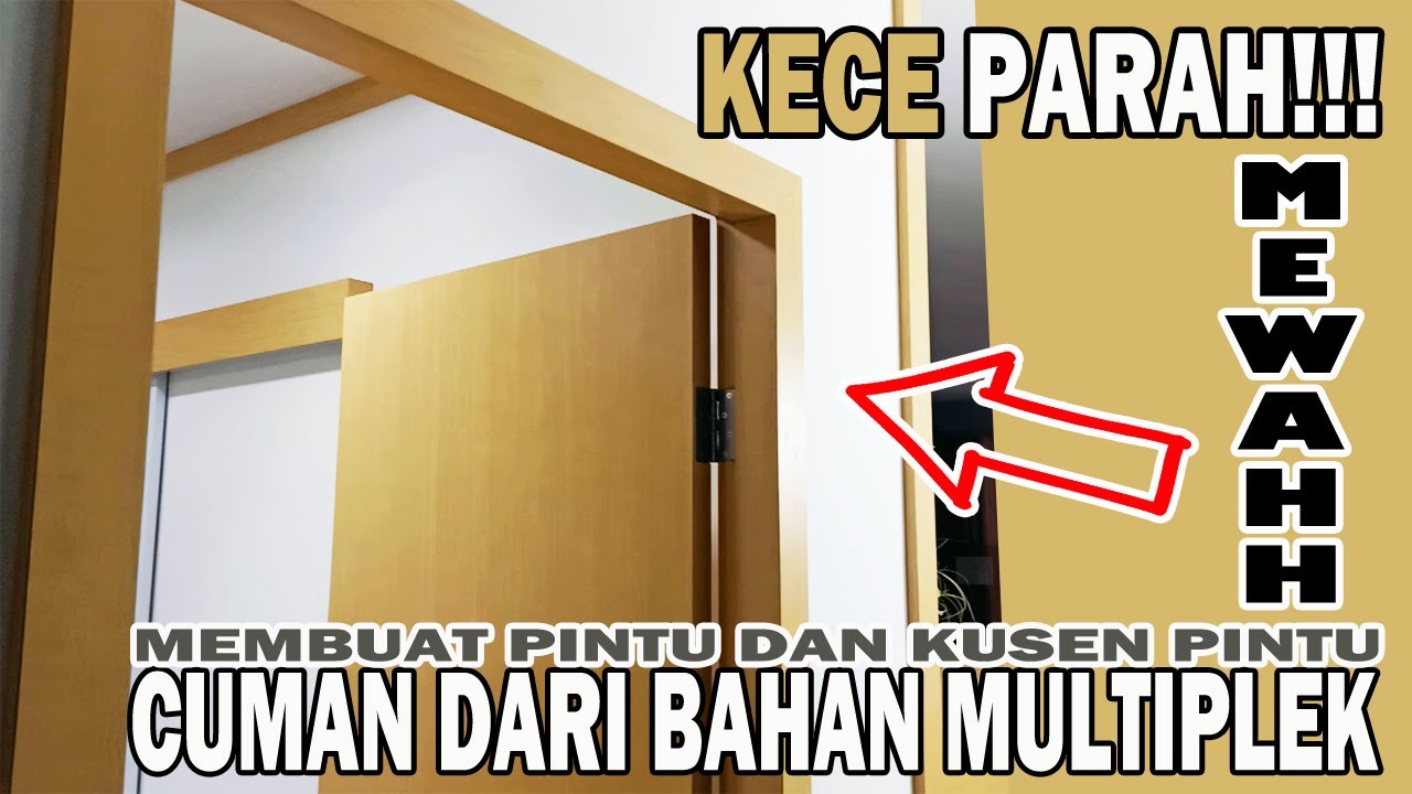 MANTAP SEKALI!!! Membuat Kusen Pintu + Pintu Cuma dari Multiplek dan HPL