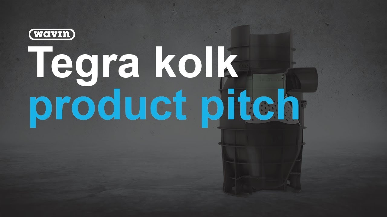 Wavin - Product Pitch Tegra kolk