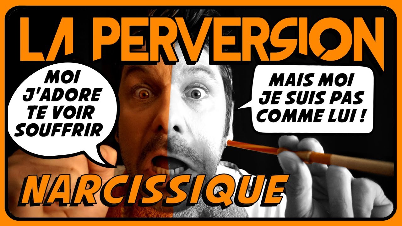 La structure perverse : une personnalité clivée ? (la perversion narcissique) - LA PERVERSION #02
