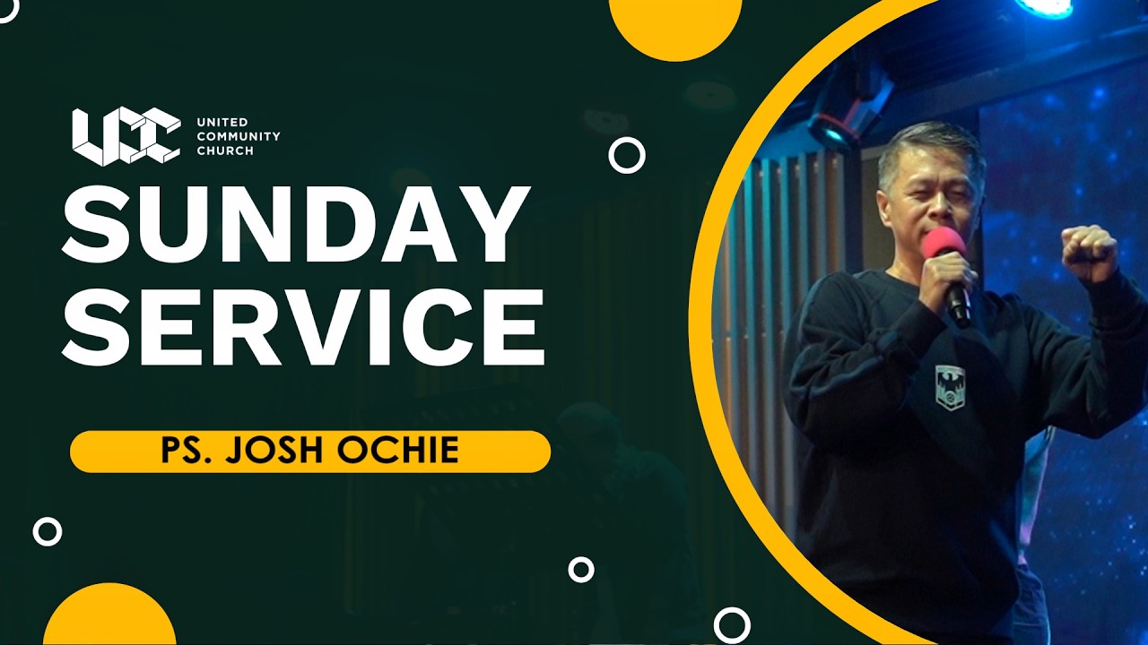 UNITY - PS. JOSH OCHIE | 08 MARET 2026 UCC SUNDAY SERVICE