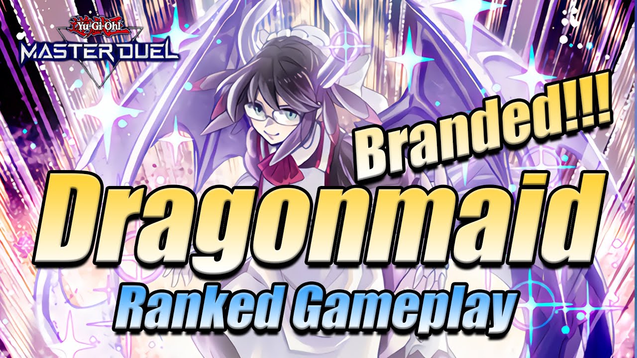 MASTER DUEL - BRANDED DRAGONMAID RANKED GAMEPLAY - SEASON 12 - Yu-Gi-Oh!
