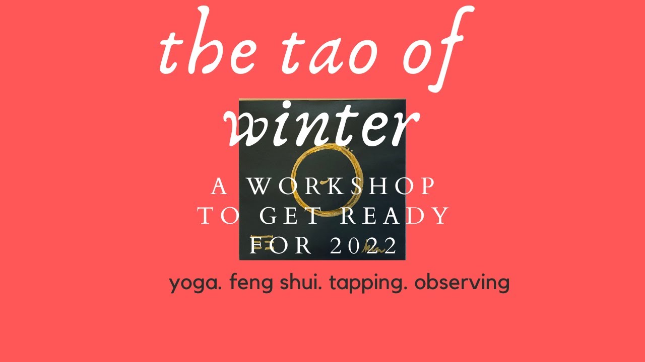 Tao of Winter -Yoga & Feng Shui-Workshop