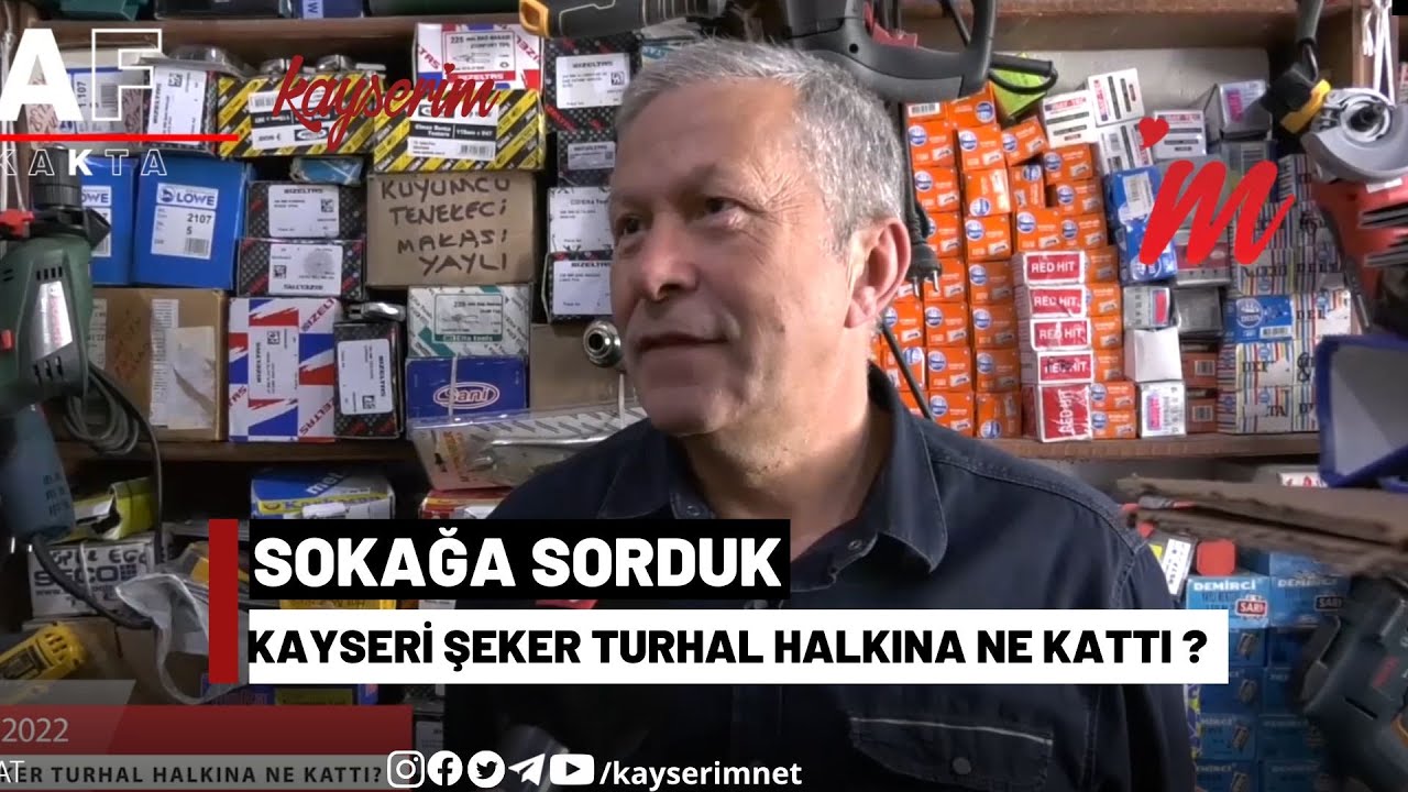 Kayseri  Şeker  Turhal  Halkına  Ne  Kattı  ?