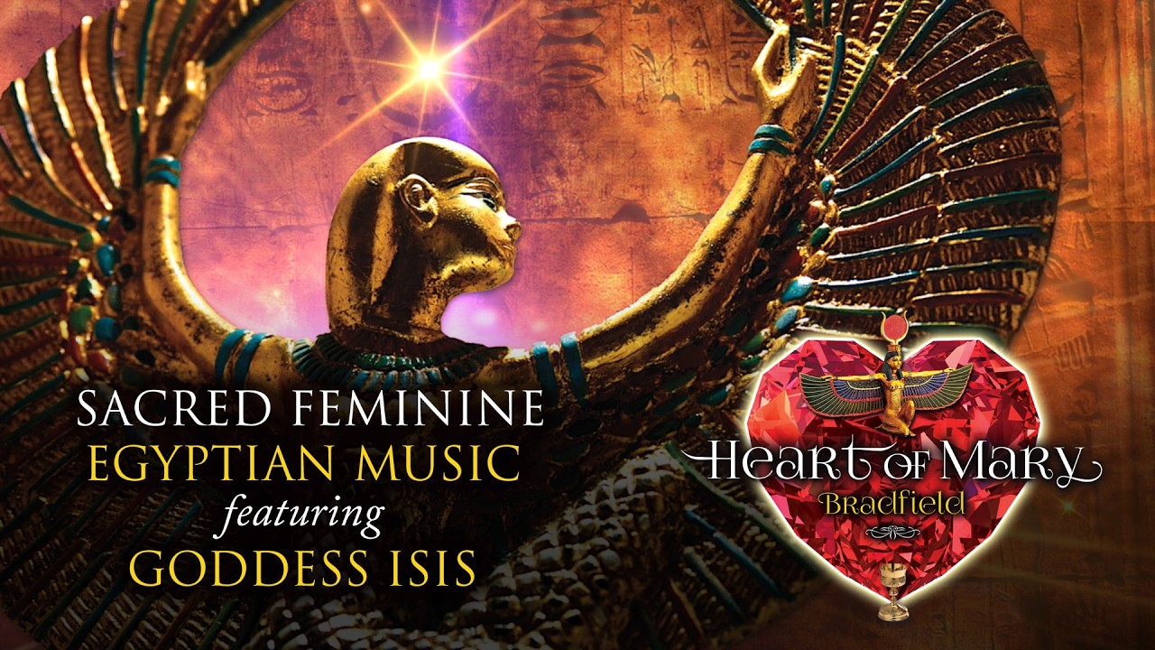 Isis | Mystical Egyptian music  to awaken the sacred feminine & inner goddess | Heart of Mary