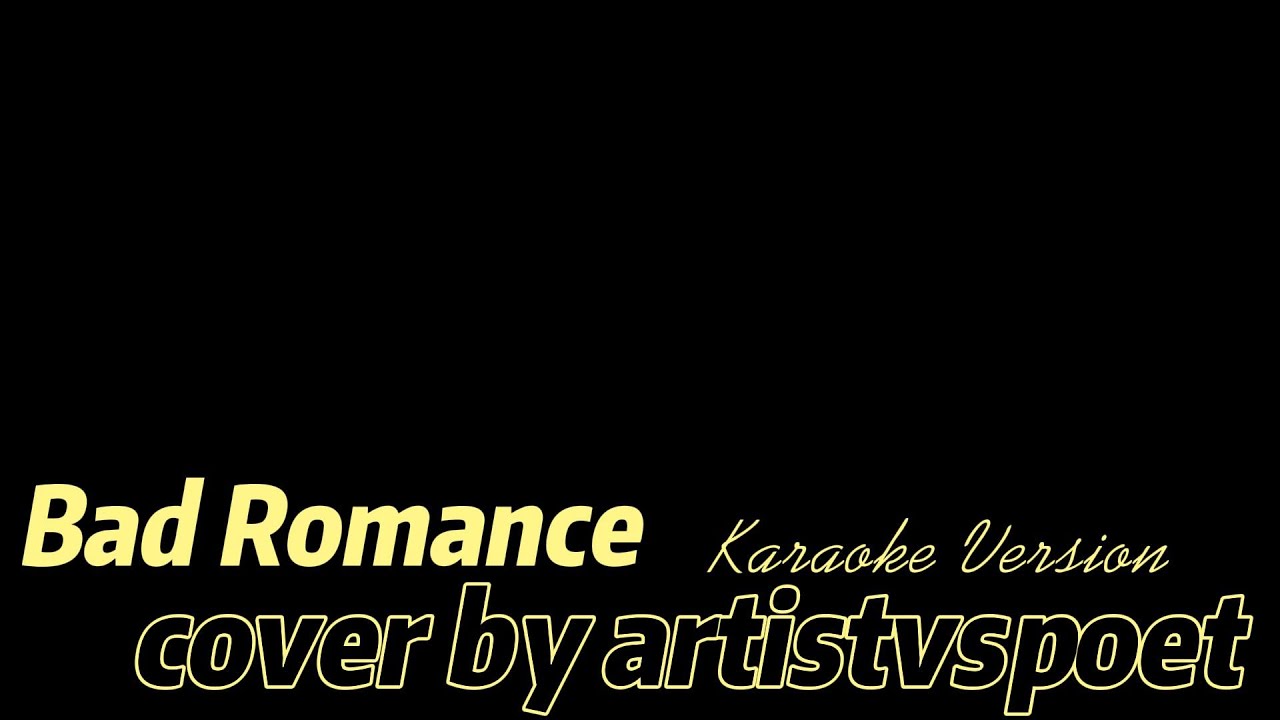 Bad Romance Karaoke | Cover by ArtistvsPoet