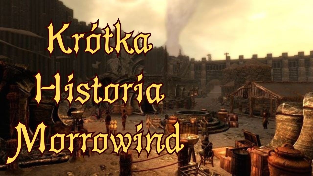 Krótka Historia Morrowind