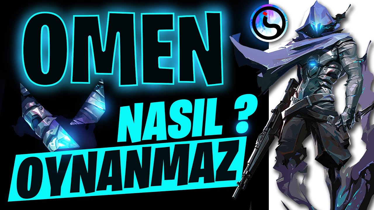 OMEN NASIL OYNANMAZ?! | Valorant