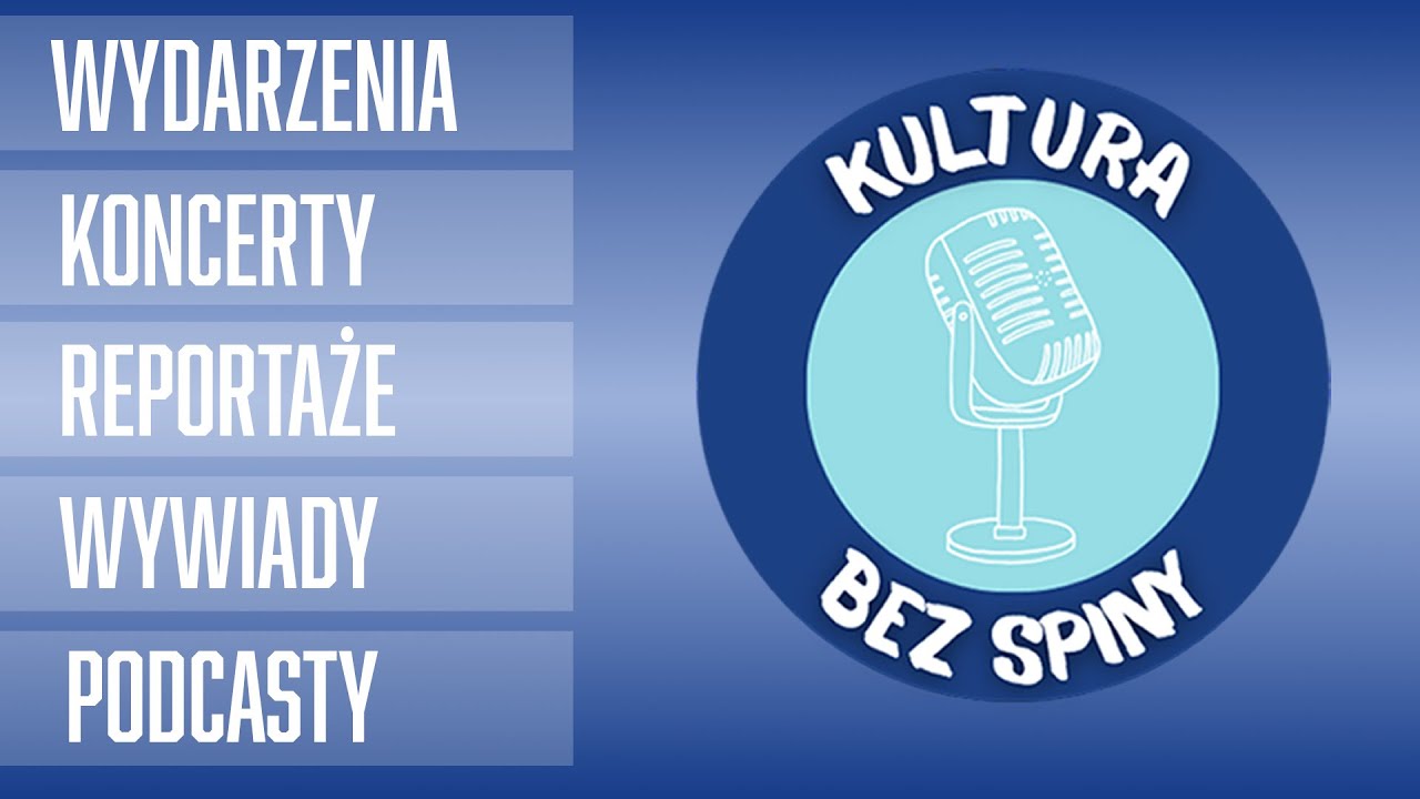 Kultura Bez Spiny - koncert Blue Cafe | Strefa Kontentu