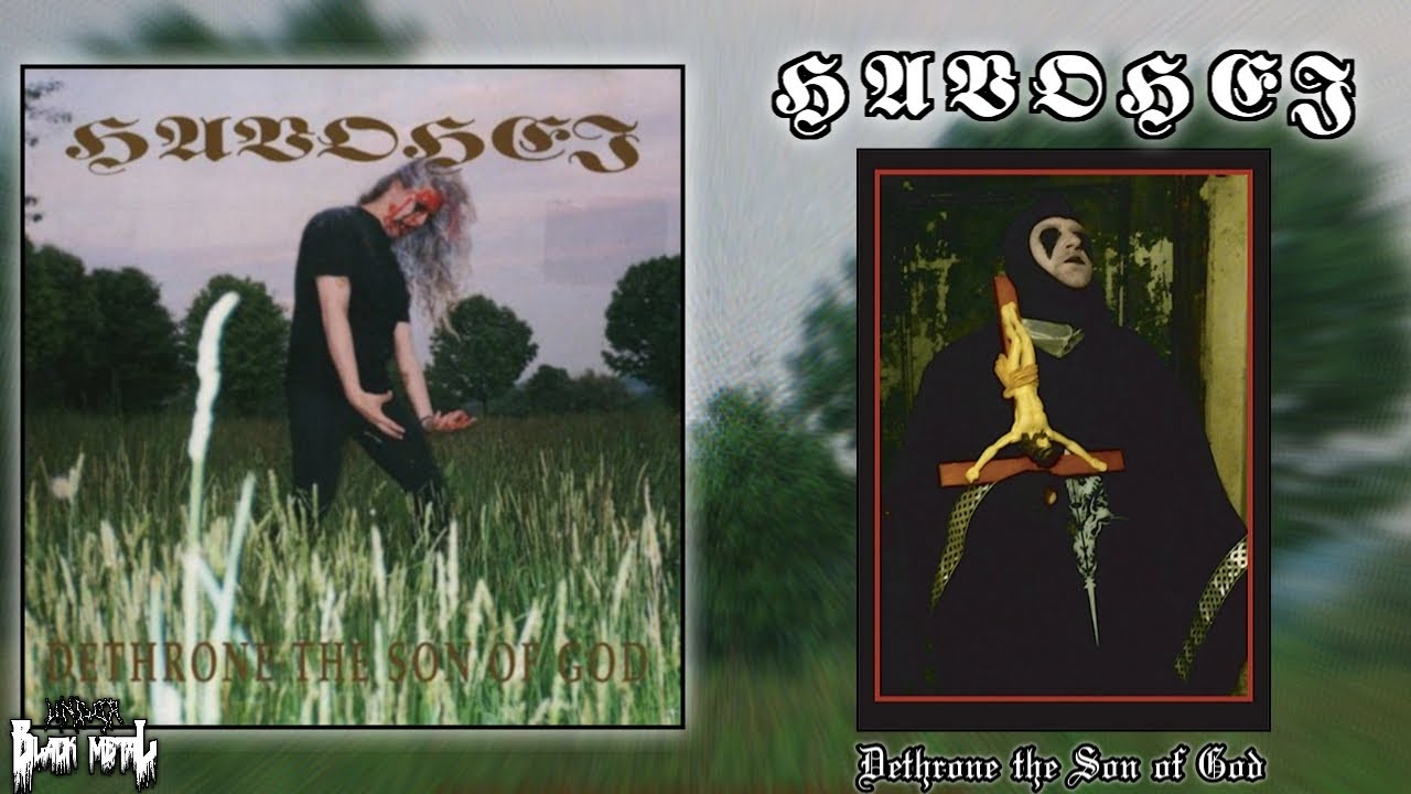 Havohej - Dethrone the Son of God (Full Album) 🇺🇸
