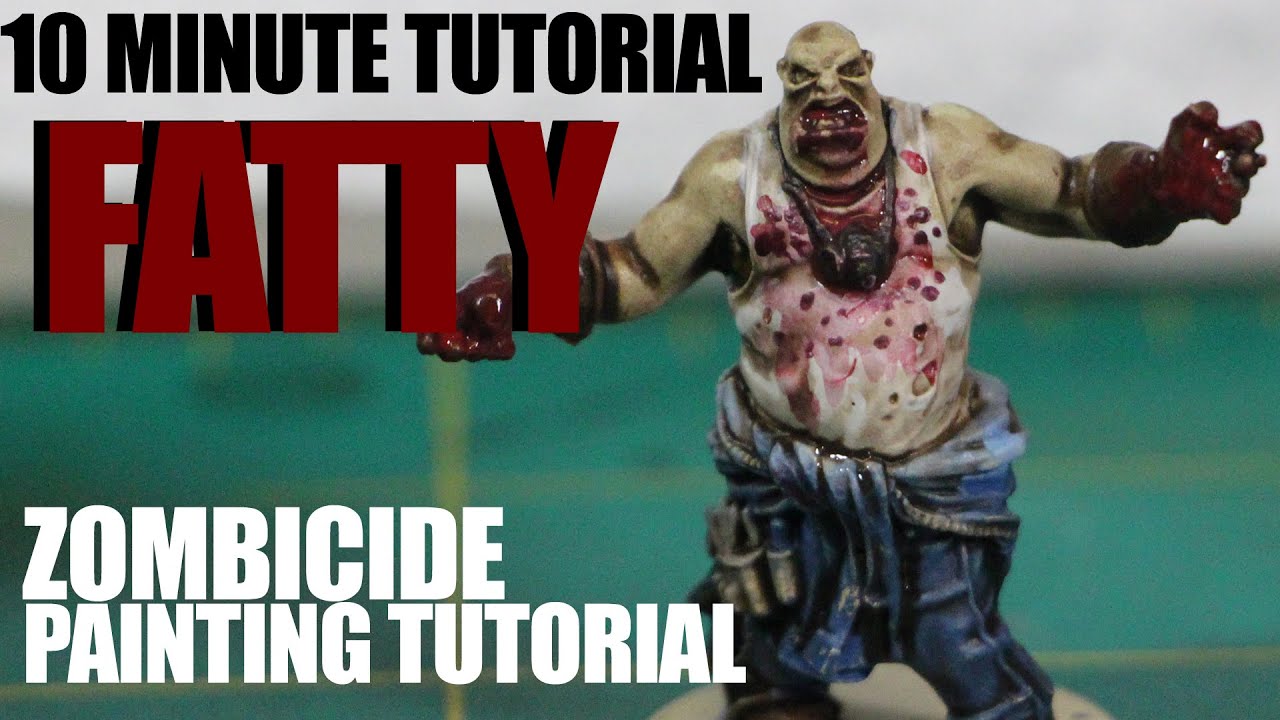 FAST FATTY: Zombicide Painting Tutorial