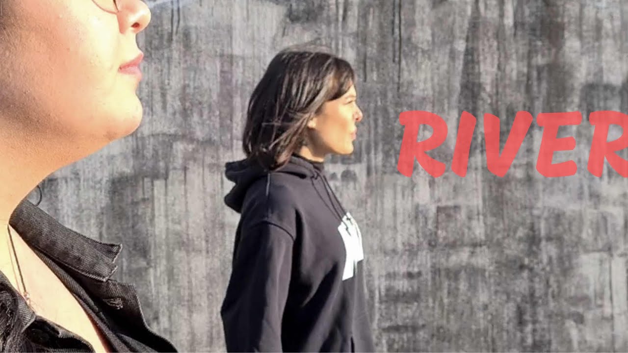 RIVER - Bishop Briggs (Cover) B Diaz Julia Krane Dylan