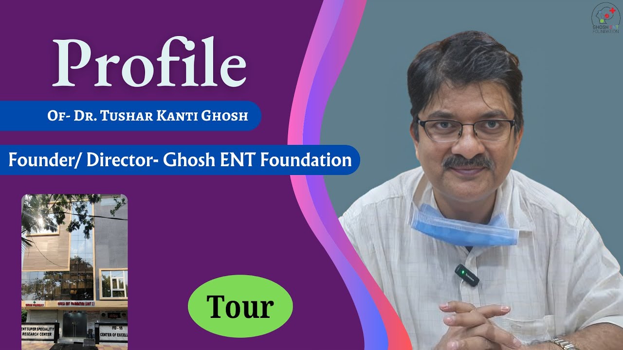 Profile of ENT Surgeon Dr.Tushar Kanti Ghosh | Head & Neck Surgeon | Ghosh ENT Foundation | #vlog