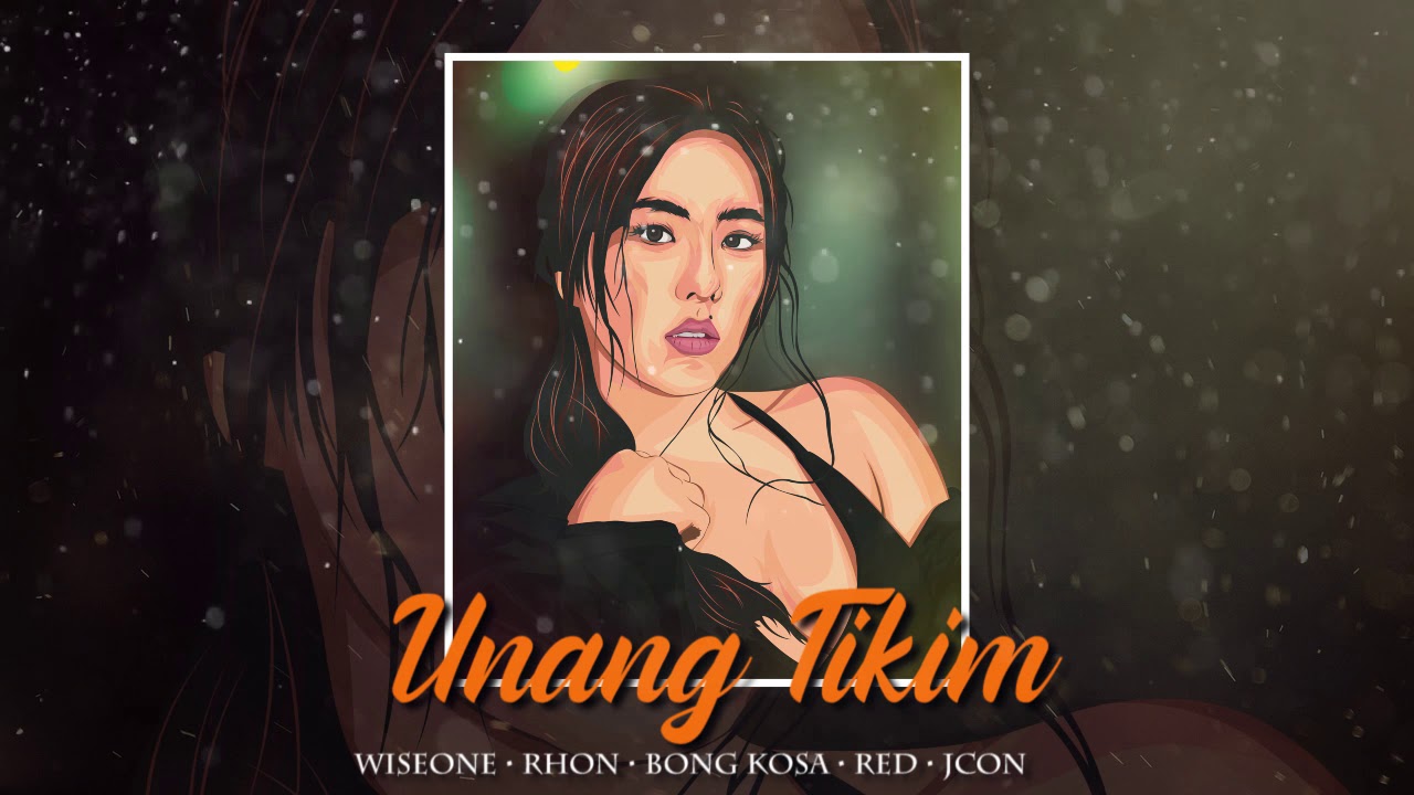 Unang Tikim - Wiseone x Rhon x Bong Kosa x Red x Jcon
