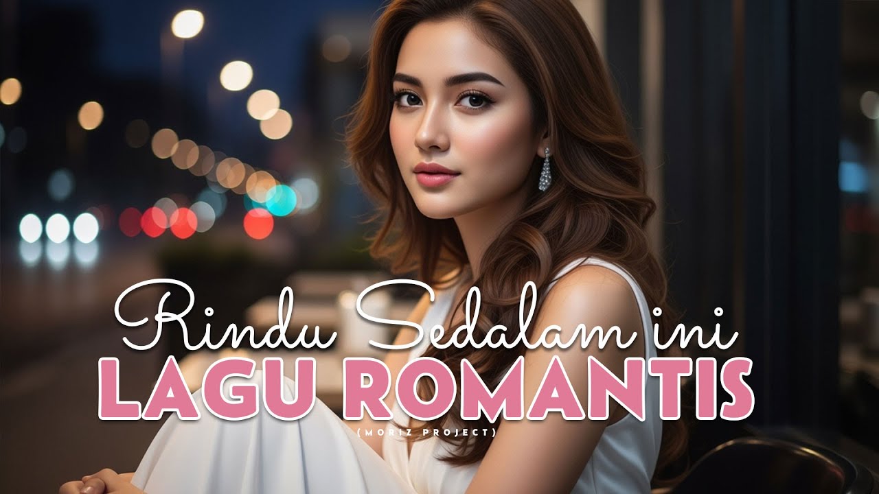 Rindu Sedalam Ini - Lagu Paling Romantis Tahun 2025
