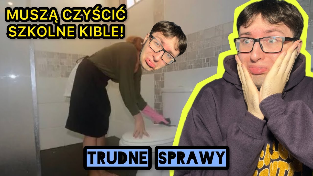 MUSZĄ CZYŚCIĆ SZKOLNE KIBLE!*trudne sprawy*