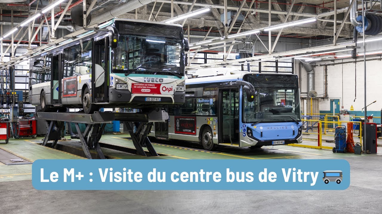 Le M+ : Visite du centre bus de Vitry 🚌