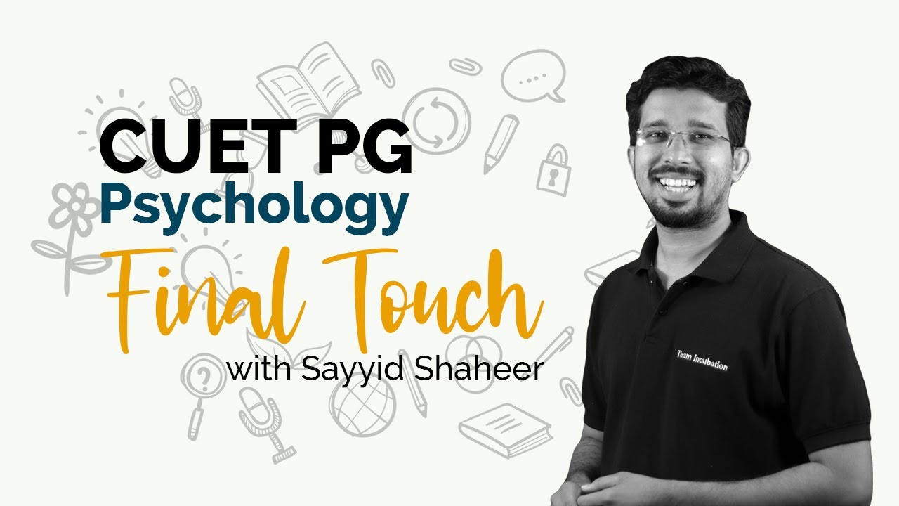 CUET PG Psychology Revision Series 1 |Final Touch with Sayyid Shaheer