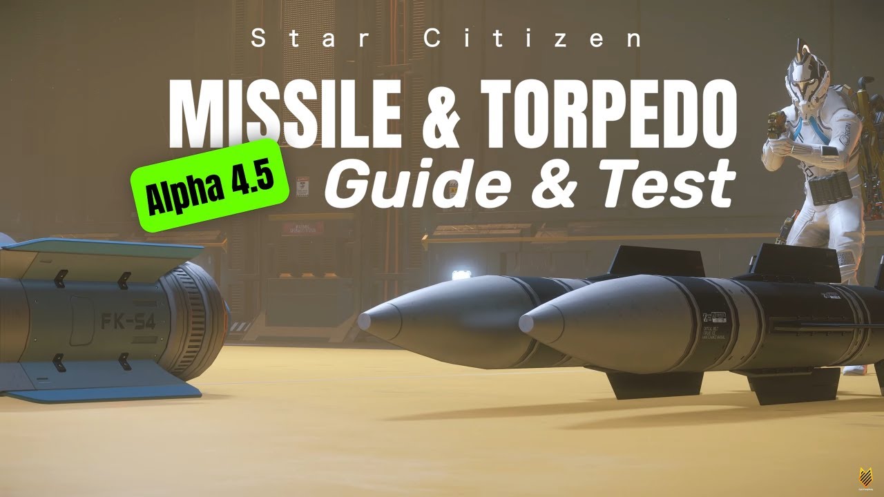 Star Citizen Missile & Torpedo Guide, Update and Test In Alpha 4.5 | Star Citizen Guide 4k