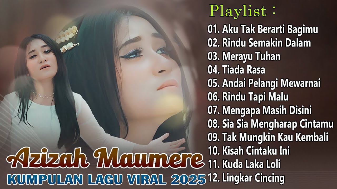 Kumpulan Lagu Hits Azizah Maumere 2025 - Lagu Pop Terpopuler Bikin Hati Adem