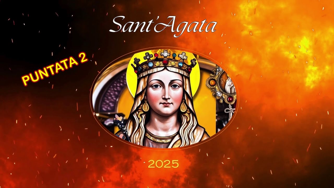 Sant'Agata 2025 Puntata 2