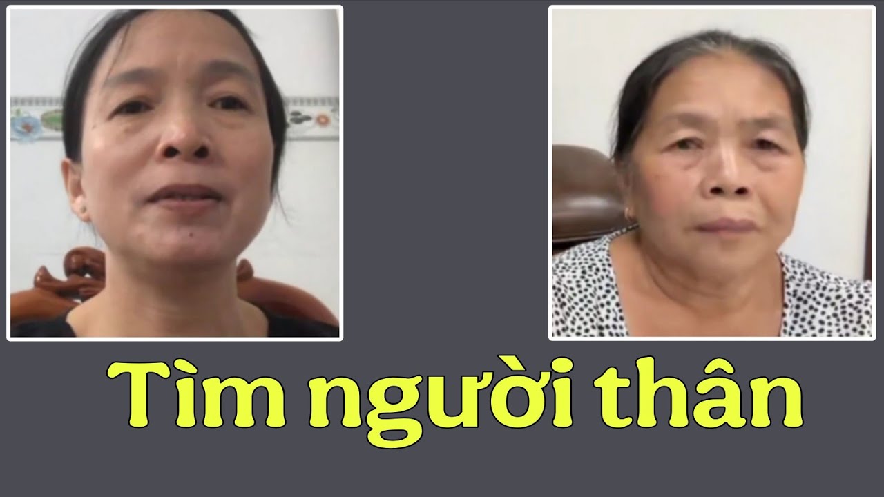 ( 2489 ) Tìm Cha ( Lý văn Tâm ) Thêm 2 trường hợp tha thiết tìm người thân. Mong cộng đồng giúp đỡ.