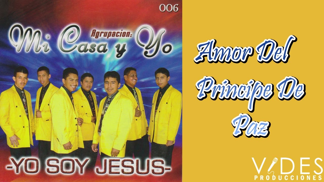 Agrupación Mi casa y Yo - Amor del príncipe del paz
