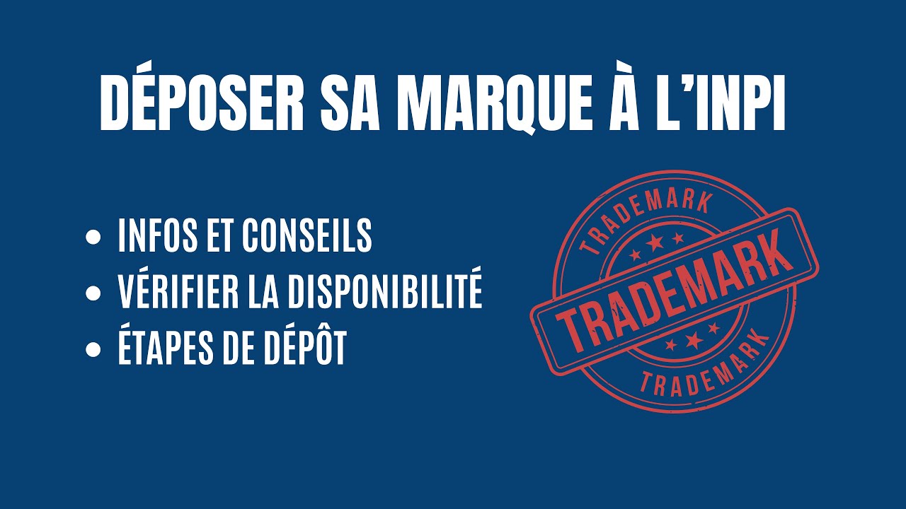 Déposer une marque à l'INPI : Guide étape par étape